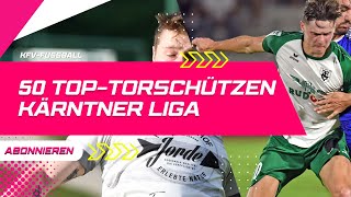 Top 50 Torschützen der Kärntner Liga [upl. by Erine]