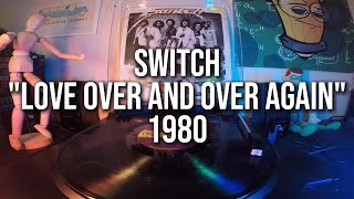 Switch  quotLove Over And Over Againquot  1980 Analog Vinyl Audio [upl. by Nerine]