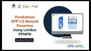 Tutorial  Perekaman SPPLS Banyak Penerima Uang Lembur PPNPN Melalui Aplikasi SAKTI [upl. by Clere379]