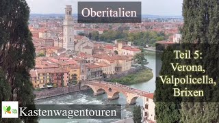 VLOG 82 Norditalien mit dem Wohnmobil Teil 5 Verona Valpolicella Brixen [upl. by Aicital]