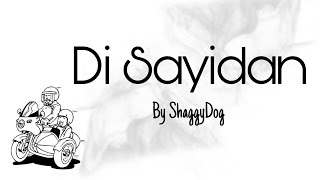 Di Sayidan  ShaggyDog  Lirik [upl. by Revart43]