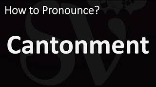 How to Pronounce Cantonment CORRECTLY [upl. by Atnovart]