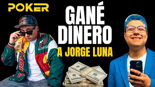 LE GANO DINERO A JORGE LUNA JUGANDO POKER [upl. by Ordnasela]