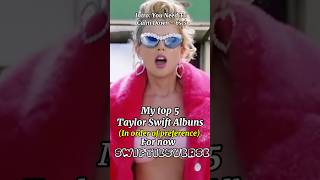 My top 5 Taylor Swift albums for now taylorswift gracieabrams music pop shorts fyp [upl. by Alliehs]