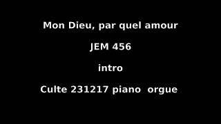 Mon Dieu par quel amour  Culte 231217  mix piano Hammond [upl. by Em]