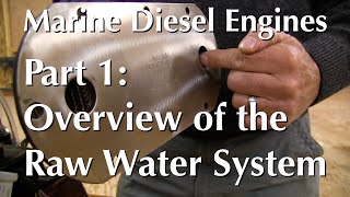 Marine Diesel Engines Part 1 – Overview of the Raw Water System [upl. by Yelnahs75]