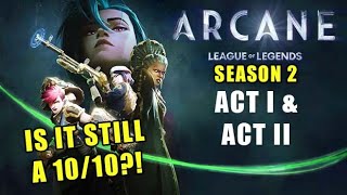 Arcane Season 2 Act I amp Act II  Angry Review [upl. by Ynnavoj]