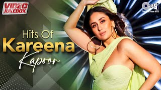 Kareena Kapoor Khan Hit Songs  Bollywood Romantic Songs  Hindi Hit Songs Birthday Special Jukebox [upl. by Terrel754]