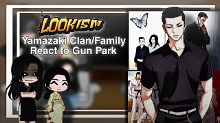 Yamazaki ClanFamily react to Gun park  Lookism  Gacha React [upl. by Niki192]