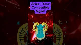 Aries Compatible Zodiac Signs [upl. by Breeze]