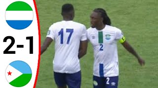 Sierra Leone vs Djibouti 21 All Goals and Extended Highlights [upl. by Krefetz]