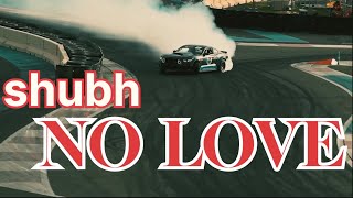 No Love Punjabi Song  Slow Reverb Shubh Song Best Car Song [upl. by Nigem463]