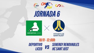 DEPORTIVO LICEO  SENERGY RENOVABLES SANT JUST 6ª Jornada OKLiga [upl. by Lihcox960]