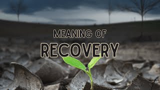 What is the meaning of Recovery [upl. by Lev]