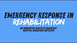 Emergency Response in Rehabilitation [upl. by Notaek146]