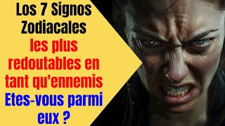 Les 7 signes du zodiaque les plus redoutables en tant quennemis [upl. by Ecnarrat]