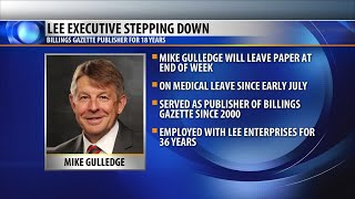 Gulledge stepping down as Billings Gazette publisher [upl. by Consuelo]