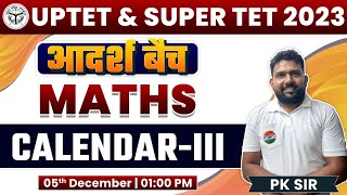 UP TET 2023  SUPER TET  Maths  Calendar 3 Calendar Tricks Maths By PK Sir [upl. by Darrow474]