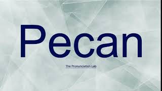 Pecan Pronunciation How to Pronounce Pecan  Learn the Correct Way [upl. by Breanne]