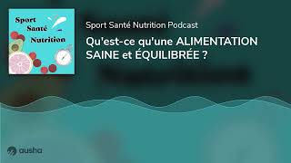 Questce quune ALIMENTATION SAINE et ÉQUILIBRÉE [upl. by Pucida]