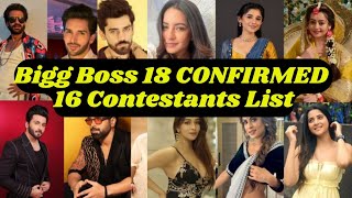 Bigg Boss 18 CONFIRMED 16 Contestants List Dheeraj Isha to Nia Nayra CONFIRMED 16 Contestants [upl. by Saile]