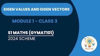 EIGEN VALUES ampVECTORS KTU BTECH MATHS  SEMESTER 1  GROUP BampC 2024 SCHEME  MODULE 1  CLASS 3 [upl. by Busey]