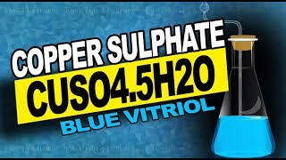 Copper Sulphate CuSO45H2OBlue Vitriol  Preparation Physical and Chemical Properties [upl. by Kachine]