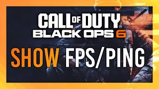 Show FPS amp Ping in Black Ops 6  Full Guide  Simple [upl. by West]