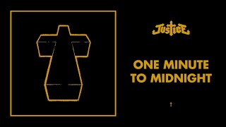 Justice  One Minute To Midnight  † Official Audio [upl. by Materi]