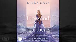 Kiera Cass  A thousand heartbeats  Der Ruf des Schicksals [upl. by Sine195]