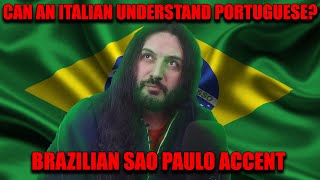 Can An Italian Understand Brazilian Sao Paulo Accent [upl. by Haelam]