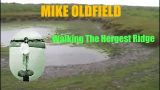 Mike Oldfield  Walking The Hergest Ridge [upl. by Annaerb]