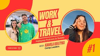 1 Jak legalnie pracować w USA  Work amp Travel Kamila Kiełtyka [upl. by Natale28]