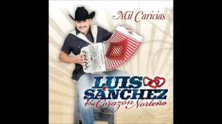 Luis Sanchez Y Su Corazon NortenoPlato De Segunda Meza [upl. by Marnie881]