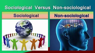 Sociological versus nonsociological [upl. by Atiuqin]