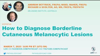 DERMPATH How to Diagnose Borderline Cutaneous Melanocytic Lesions [upl. by Dnaltiak]