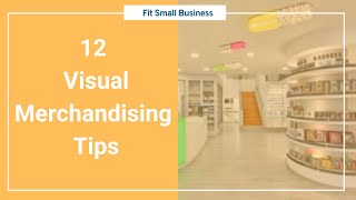 12 Visual Merchandising Tips [upl. by Elianora570]