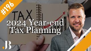 2024 Yearend Tax Planning – Belk on Business – Episode 196 [upl. by Cleasta]