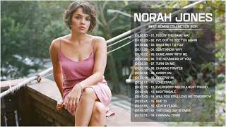 Norah Jones Songs 2021  Norah Jones Best Hits  Norah Jones Greatest Hits Full Album 2021 [upl. by Valda]