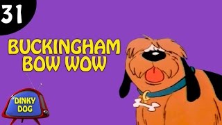 Dinky Dog Funny Animated Series  Buckingham Bow Wow  Episode 31 [upl. by Suvart]