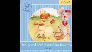 Sterntaler Hörgeschichten  Stanley amp Mathilda auf dem Bauernhof MiniMix [upl. by Eimmelc]