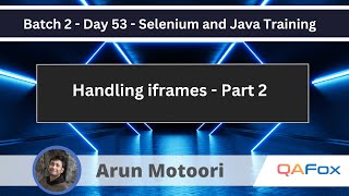 Batch 2  Day 53  Handling iframes  Part 2 Advanced Selenium Java [upl. by Sybille]