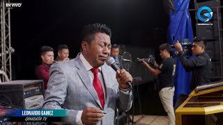 LEONARDO GÁMEZ 48 MINUTOS DE PRESENCIA DE DIOS CON SU GRUPO ELÍAS [upl. by Acsicnarf]