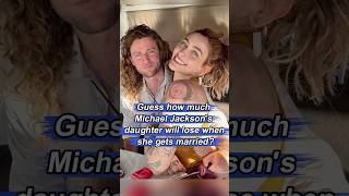 Guess how much Michael Jacksons daughter will lose when she gets marriedforyou celebrity usa [upl. by Nysilla6]