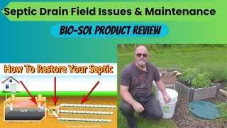 Septic Tank amp Leach or Drain field issues amp Maintenance  Bio Sol Review [upl. by Reisfield420]