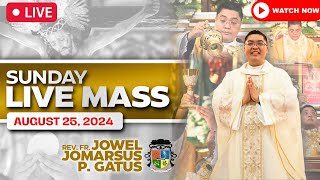 SUNDAY FILIPINO LIVE MASS TODAY II AUGUST 25 2024 II FR JOWEL JOMARSUS GATUS [upl. by Starlene]