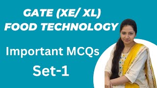 GATE Food Technology Important MCQs XE XL Food Technology MCQs solved [upl. by Aenneea]