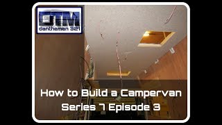 How to Build a Campervan Citroen Relay LWB extra high roof Series 7 Episode 3 [upl. by Artema630]