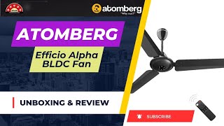 top Energy Saving BLDC Ceiling Fan atomberg efficio alpha Unboxing amp review Hindi rkcommunics [upl. by Retniw467]