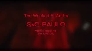 The Weeknd ft Anitta  São Paulo full audio remake [upl. by Aihsemek]